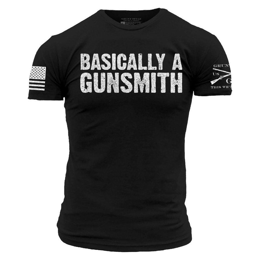 Grunt Style Tshirt - Basically A Gunsmith T-Shirt - Black 
