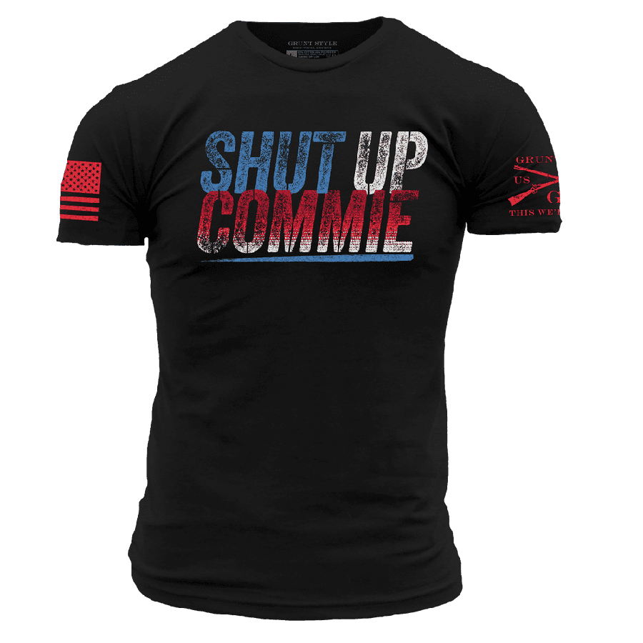 Grunt Style Tshirt - Shut Up Commie T-Shirt - Black 
